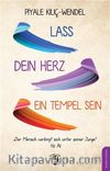 Lass Dein Herz Ein Tempel Sein