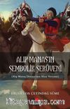 Alıp Manaş’ın Sembolik Serüveni 
