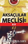 Aksaçlılar Meclisi 5 / Av