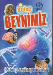 İlginç Bilgiler Serisi / İlginç Beynimiz