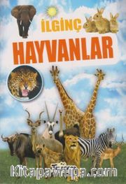 İlginç Bilgiler Serisi / İlginç Hayvanlar