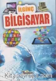 İlginç Bilgiler Serisi / İlginç Bilgisayar
