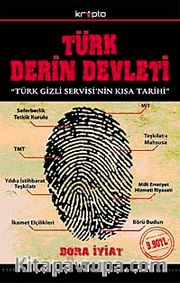 Türk Derin Devleti <br /> Türk Gizli Servisi'nin Kısa Tarihi (Cep Boy)