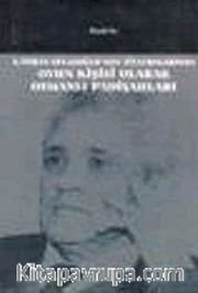 A. Turan Oflazoğlu'nun Tiyatrolarında Oyun Kişisi Olarak Osmanlı Padişahları