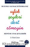 Huzurlu Olmak İstiyorsanız Ufak Şeyleri Dert Etmeyin & Hepsi de Ufak Şeyler (cep boy)