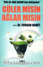 Ata-Ul-Haq Qasmi'den Hikayeler  Güler Misin Ağlar Mısın?