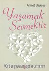 Yaşamak Sevmektir