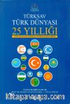 Türksav Türk Dünyası 25 Yıllığı