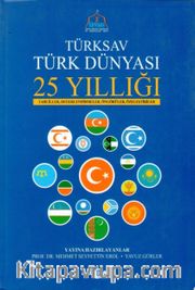 Türksav Türk Dünyası 25 Yıllığı