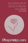 Kavuşmalar Da Dizilir Kurşuna 