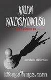 Kalem Koleksiyoncusu & Metamorfoz