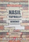 Nasıl Yapmalı? & Sorunlarınızın Çözümü Devrimci Geleneğimizdedir