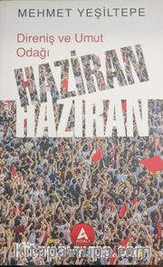 Direniş ve Umut Odağı Haziran Haziran