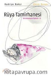 Rüya Tamirhanesi: Bir Arkadaşlık Öyküsü 2