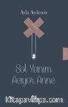 Sol Yanım Acıyor Anne