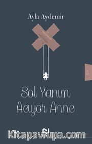 Sol Yanım Acıyor Anne