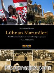 Savaşta ve Barışta Lübnan  Marunileri