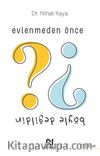 Evlenmeden Önce Böyle Değildin