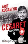 Cesaret Bulaşıcıdır