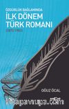 Özgürlük Bağlamında İlk Dönem Türk Romanı (1872-1901)