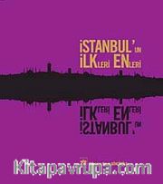 İstanbul'un İlkleri Enleri