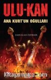 Ulukan & Ana Kurt’un Oğulları