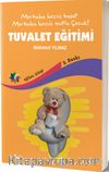 Tuvalet Eğitimi & Merhaba Bezsiz Hayat Merhaba Bezsiz Mutlu Çocuk !