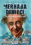 Merhaba Denizci & Sen de Senden Sonrakilere Anlat