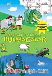 Resimli İngilizce Bulmacalar <br /> İlköğretim Sözlüğü'nden Seçilen Sözcüklerle