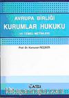 Avrupa Birliği Kurumlar Hukuku ve Temel Metinler