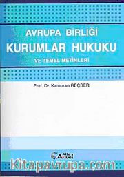 Avrupa Birliği Kurumlar Hukuku ve Temel Metinler