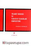 Ticaret Hukuku ve Yargıtay Kararları Sempozyumu & Bildiriler Tartışmalar IX (8-9 Mayıs 1992)