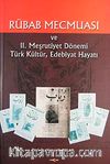 Rübab Mecmuası & II: Meşrutiyet Dönemi Türk Kültür, Edebiyat Hayatı
