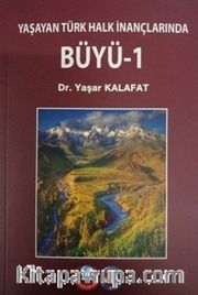 Yaşayan Türk Halk İnanlarında Büyü 1