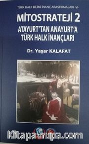 Mitostrateji 2 Atayurt’tan Anayurt’a Türk Halkı İnançları