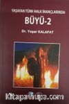 Yaşayan Türk Halk İnanlarında Büyü-2