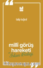 Milli Görüş Hareketi Ve İslam Birliği