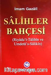 Salihler Bahçesi <br /> Riyadu't-Talibin ve Umdetü's-Salikin
