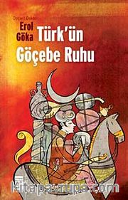 Türk'ün Göçebe Ruhu