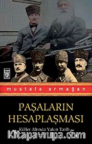 Paşaların Hesaplaşması / Küller Altında Yakın Tarih-5