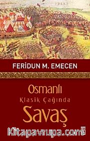 Osmanlı Klasik Çağında Savaş