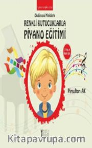 Okulöncesi Miniklere Renkli Kutucuklarla Piyano Eğitimi