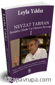 Nevzat Tarhan <br /> İhtilalden İkbale Var Olmanın Retoriği 1