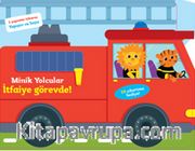 Minik Yolcular İtfaiye Görevde!