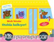 Minik Yolcular Otobüs Kalkıyor!