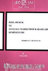 Özel Hukuk ve Anayasa Mahkemesi Kararları Sempozyumu & Bildiriler-Tartışmalar II 26 Mart 2004
