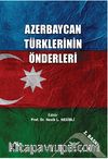Azerbaycan Türklerinin Önderleri