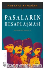 Paşaların Hesaplaşması / Küller altında Yakın Tarih Dizisi 5