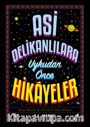Asi Delikanlılara Uykudan Önce Hikayeler