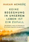 Keine Begegnung in unserem Leben ist ein Zufall & Das Schicksal, es lässt von niemandem ab. Es wird jeden Augenblick neu geschrieben.
